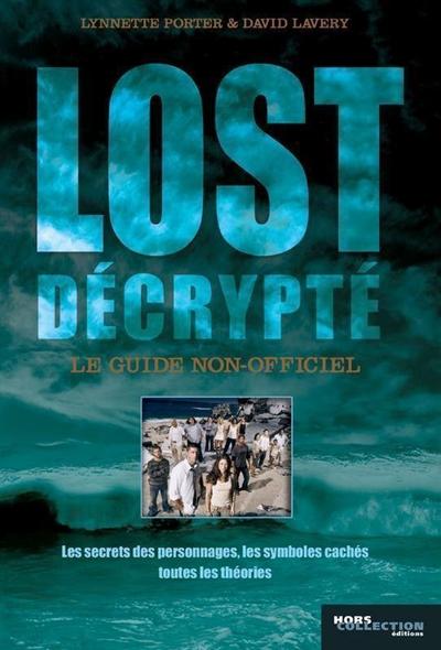 Lost décrypté : le guide non officiel