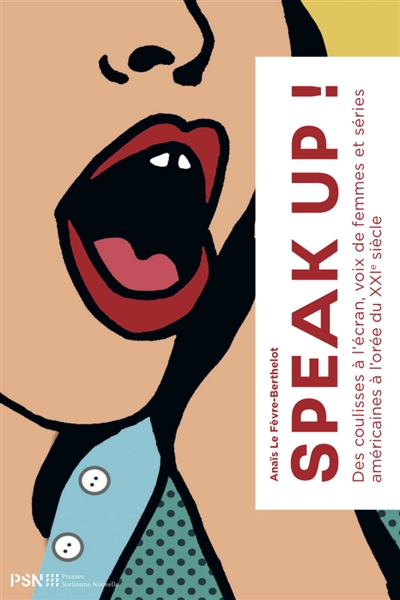 Speak up! : des coulisses à l'écran, voix de femmes et séries américaines à l'orée du XXIe siècle