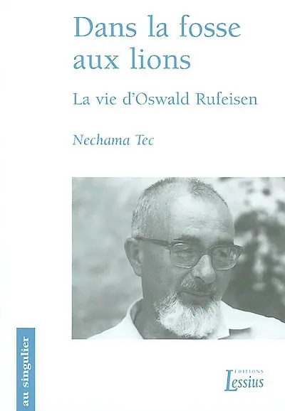 Dans la fosse aux lions : la vie d'Oswald Rufeisen