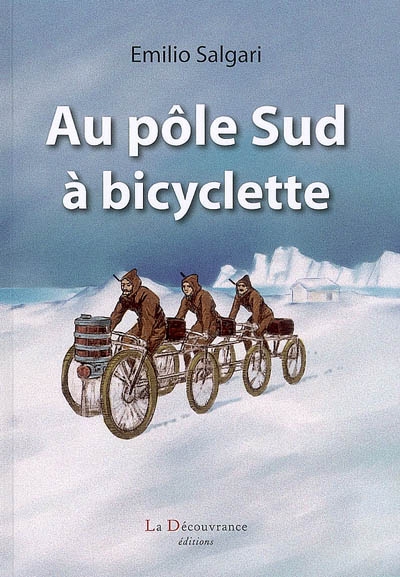 Au pôle Sud à bicyclette