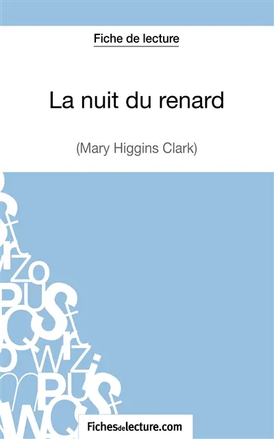La nuit du renard de Mary Higgins Clark (Fiche de lecture) : Analyse complète de l'oeuvre