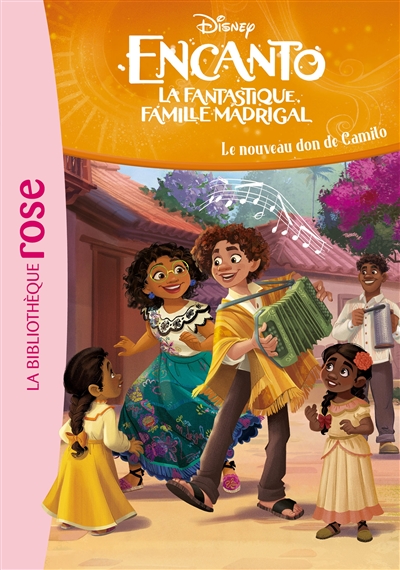 Encanto : la fantastique famille Madrigal. Vol. 6. Le nouveau don de Camilo