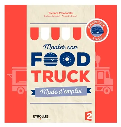 Monter son food truck : mode d'emploi
