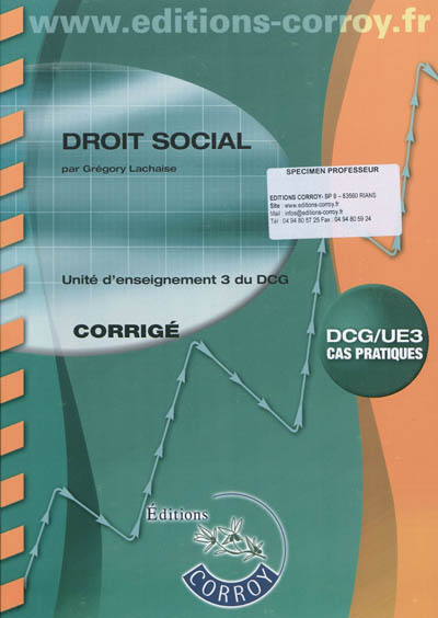 Droit social : unité d'enseignement 3 du DCG : corrigé, cas pratiques