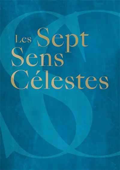 Les sept sens célestes