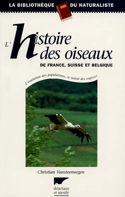 L'histoire des oiseaux de France, Belgique et Suisse