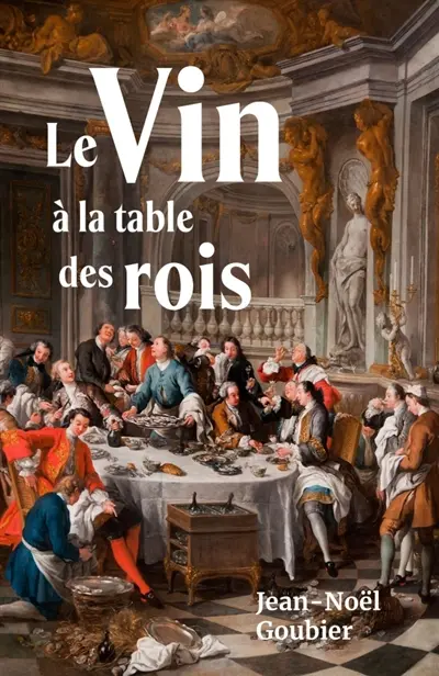 Le Vin à la table des rois