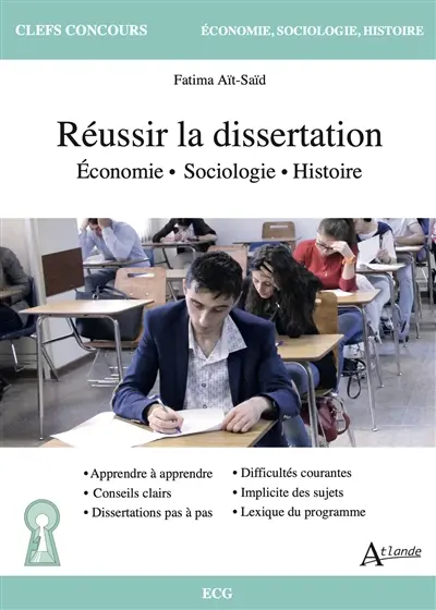 Réussir la dissertation : économie, sociologie, histoire : ECG