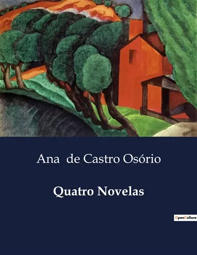 Quatro Novelas : Histórias de amor e destino em tempos de mudança