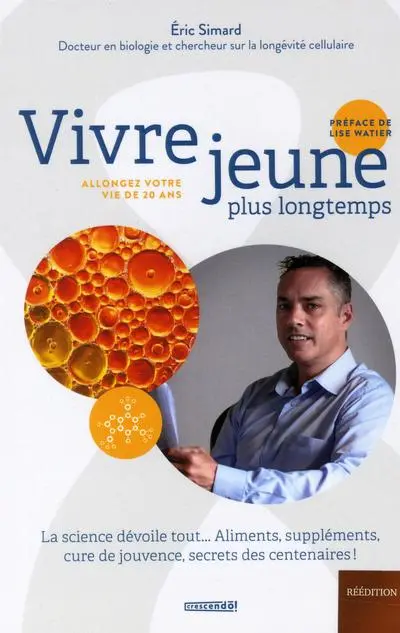 Vivre jeune plus longtemps : Allongez votre vie de 20 ans