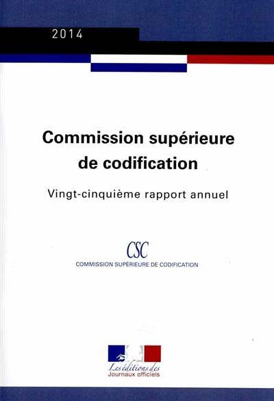 Commission supérieure de codification : vingt-cinquième rapport annuel : 2014