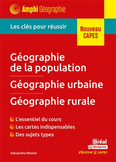 Géographie de la population, géographie urbaine, géographie rurale : les clés pour réussir : nouveau Capes