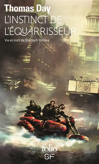 L'instinct de l'équarrisseur : vie et mort de Sherlock Holmes