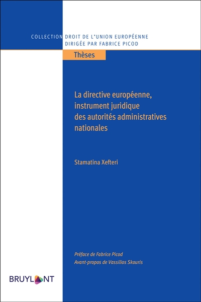 La directive européenne, instrument juridique des autorités administratives nationales