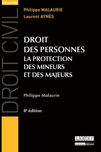 Droit des personnes : la protection des mineurs et des majeurs
