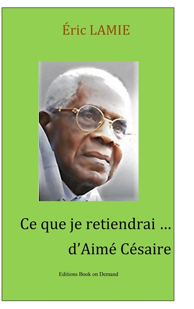 Ce que je retiendrai d'Aimé...