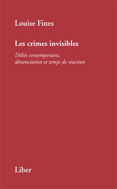 Les crimes invisibles : délits contemporains, dénonciation et temps de réaction