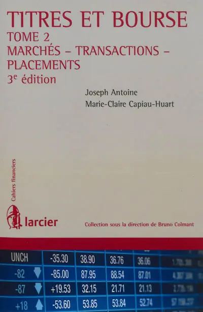 Titres et bourse. Vol. 2. Marchés, transactions, placements