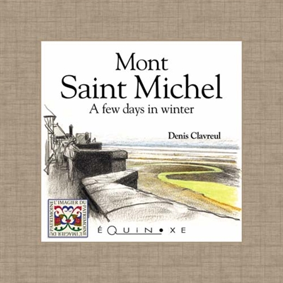 Mont Saint Michel : a few days in winter