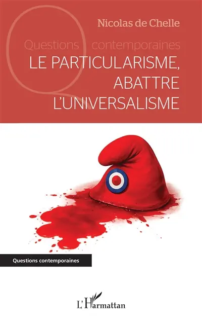 Le particularisme, abattre l'universalisme