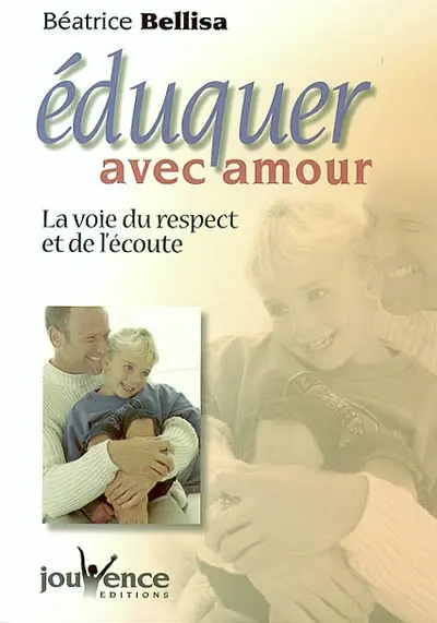Eduquer avec amour : la voie du respect et de l'écoute