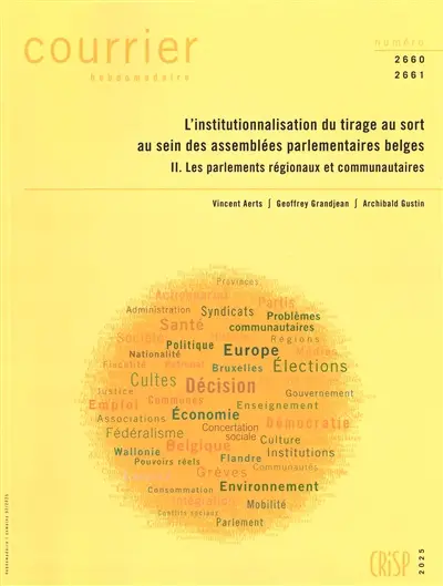 Courrier hebdomadaire, n° 2660-2661. L'institutionnalisation du tirage au sort au sein des assemblées parlementaires belges (II) : les parlements régionaux et communautaires