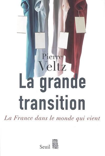La grande transition : la France dans le monde qui vient