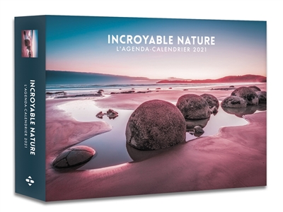 Incroyable nature : l'agenda-calendrier 2021
