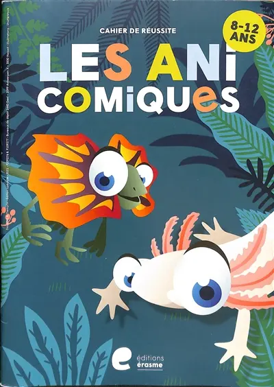 Les anicomiques : cahier de réussite : 8-12 ans