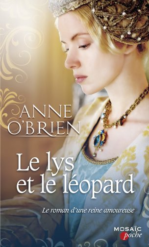 Le lys et le léopard : le roman d'une reine amoureuse