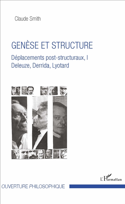 Déplacements post-structuraux : Deleuze, Derrida, Lyotard. Vol. 1. Genèse et structure