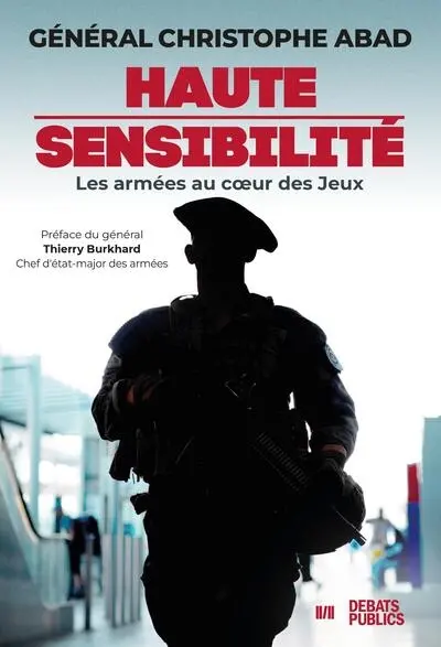Haute sensibilité : les armées au coeur des jeux
