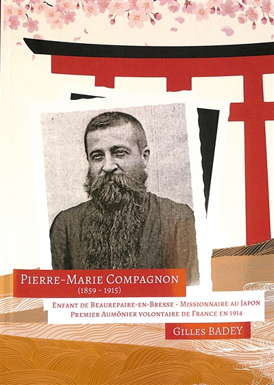 Pierre-Marie Compagnon (1859-1915) : enfant de Beaurepaire-en-Bresse, missionnaire au Japon, premier aumônier volontaire de France en 1914