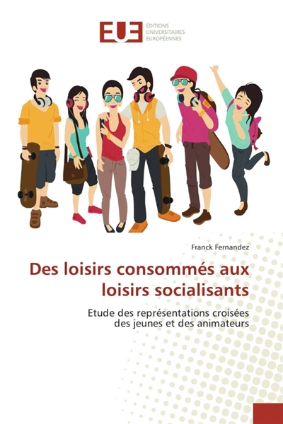 Des loisirs consommés aux...