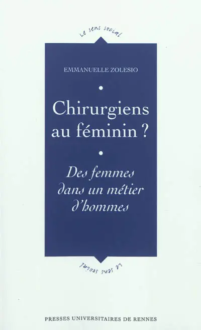 Chirurgiens au féminin : des femmes dans un métier d'hommes