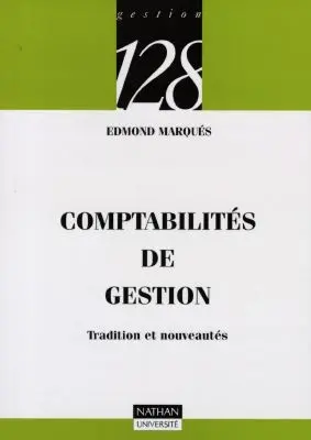 Comptabilités de gestion : tradition et nouveautés