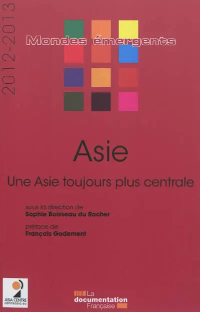 Asie 2012-2013 : une Asie toujours plus centrale