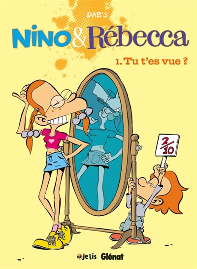 Nino & Rébecca. Vol. 1. Tu t'es vue ?