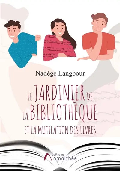 Le jardinier de la bibliothèque et la mutilation des livres