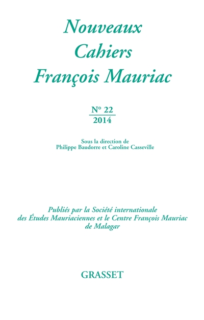 Nouveaux cahiers François Mauriac, n° 22. L'Aquitaine était bien plus vaste à mes yeux que ne l'est la terre entière : l'écrivain et ses territoires