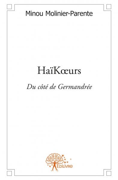 Haïkœurs : Du côté de Germandrée