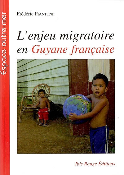 L'enjeu migratoire en Guyane française : une géographie politique