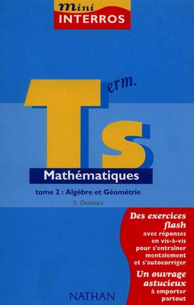 Mathématiques, terminale S. Vol. 2. Algèbre et géométrie
