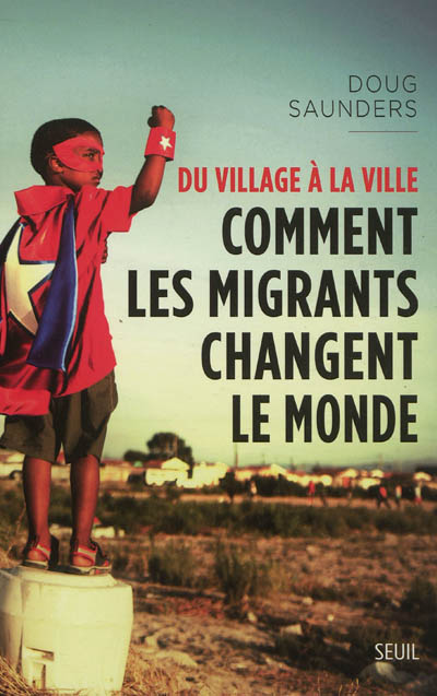 Du village à la ville : comment les migrants changent le monde