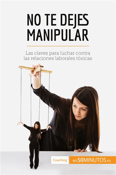 No te dejes manipular : Las...
