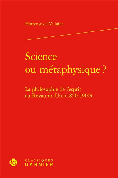 Science ou métaphysique ? : la philosophie de l'esprit au Royaume-Uni (1850-1900)