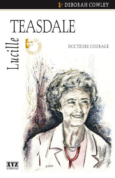 Lucille Teasdale : docteure courage