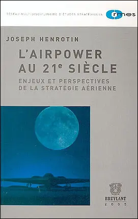 L'airpower au 21e siècle : enjeux et perspectives de la stratégie aérienne