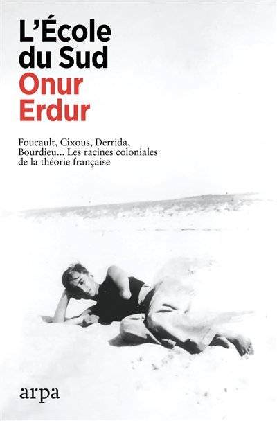 L'école du Sud : les racines coloniales de la théorie française