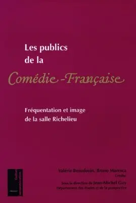 Les publics de la Comédie-Française : fréquentation et image de la salle Richelieu